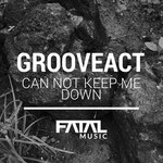 cover: Grooveact - Can Not Keep Me Down