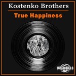 cover: Kostenko Brothers - True Happiness