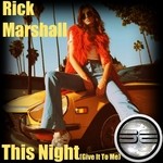 cover: Rick Marshall - This Night (Give It To Me)