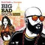 cover: Bunji Garlin|Shenseea - Big Bad Soca (Remix)