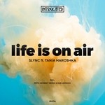 cover: Slync|Tania Haroshka - Life Is On Air