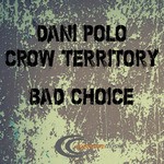 cover: Dani Polo & Crow Territory - Bad Choice