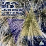 cover: Jason Rivas|Kenji Shk|Sunshine Disco Kids - Get Out Of My Head