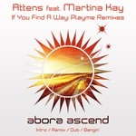 cover: Attens|Martina Kay - If You Find A Way (Playme Remixes)