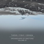 cover: Fishy|Grinda|Thesis - Dreamscapes Of Emotions Vol 1