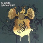 cover: Dj Vibe|Various - Global Grooves Vol 3