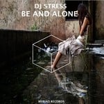 cover: Dj Stress - Be And Alone