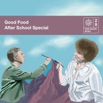 cover: Good Food - After School Special