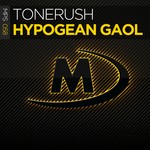 cover: Tonerush - Hypogean Gaol