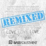 cover: Bass Adjustment - Love Love Love - Remixed