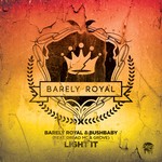 cover: Barely Royal & Bushbaby|Dread Mc & Grove - Light It