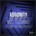 cover: Adronity - Not Techno