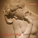 cover: Satellite Soul - Sometimes