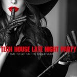 cover: Various - Tech House Late Night Party: Time To Get On The Dancefloor