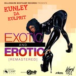 cover: Kunley Da Kulprit - Exotic And Erotic (Remastered)