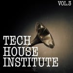 cover: Various - Tech House Institute Vol 3