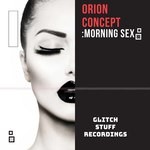 cover: Orion Concept - Morning Sex