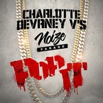 cover: Charlotte Devaney|Noize Parade - Pop It (Explicit)