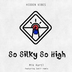 cover: Mik Kartl - So Silky So High