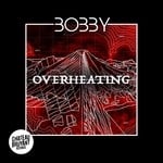 cover: Bobby - Overheating