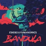 cover: Eskei83 & Funkanomics - Bandula