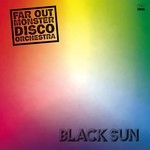 cover: Far Out Monster Disco Orchestra - Black Sun