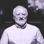 cover: Cloud 9+ - Hide The Pain