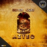 cover: Better Kicks - Aztec