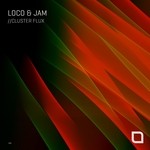 cover: Loco & Jam - Cluster Flux