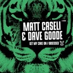 cover: Dave Goode|Matt Caseli - Get My Cake On/Obsessed