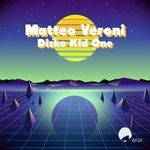 cover: Matteo Veroni - Disco Kid One