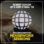 cover: Robert Taylor - Let's Keep It Real '18