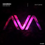 cover: Kukuzenko - Don't Call Me (Extended Mix)