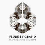 cover: Fedde Le Grand - Bump 'N Shake (Monsta)