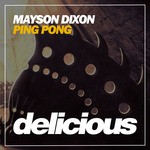 cover: Mayson Dixon - Ping Pong