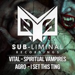 cover: Agro|Vital - Spiritual Vampires/I Set This Ting