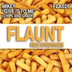 cover: Mikey - Give It To Me (Chips & Gravy)