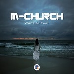 cover: M-church - Want To Feel