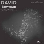 cover: David Bowman - Trajectory Malfunction EP