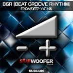 cover: Bgr (beat Groove Rhythm) - From Deep Within