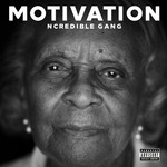 cover: Ncredible Gang|Nick Cannon - Motivation