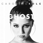 cover: Caroline Kole - Ghost