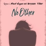 cover: Bryson Tiller|Lotus & Frost Vegas - No Other