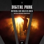 cover: Digital Punk - Nothing Can Hold Us Back