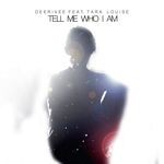 cover: Deerivee - Tell Me Who I Am (feat Tara Louise)