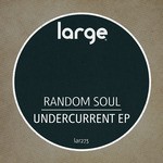 cover: Random Soul - Undercurrent EP