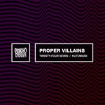 cover: Proper Villains - Twenty Four Seven/Kutumaini