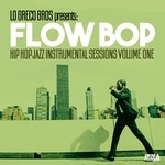 cover: Flow Bop|Lo Greco Bros - Hip Hop Jazz Instrumental Sessions Vol 1 (Lo Greco Bros Presents Flow Bop)