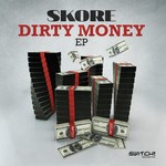 cover: Skore - Dirty Money