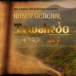 cover: Mikey General - Tewahedo